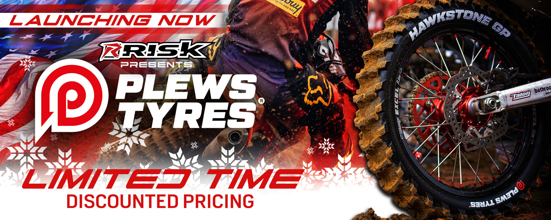 Plews Tyres Web banner featuring 'limited time - discount pricing' verbage. risk presents plews tyres. launching now. usa flag and two lifestyle dirt bike images in the background.