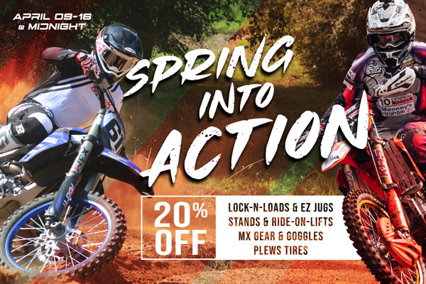 Spring into Action Sale banner. 20% off lock-n-loads, ez jugs, mx stands, gear, goggles, and tires
